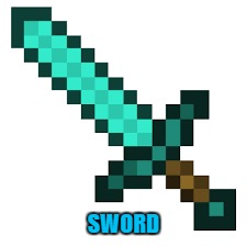 SWORD | made w/ Imgflip meme maker