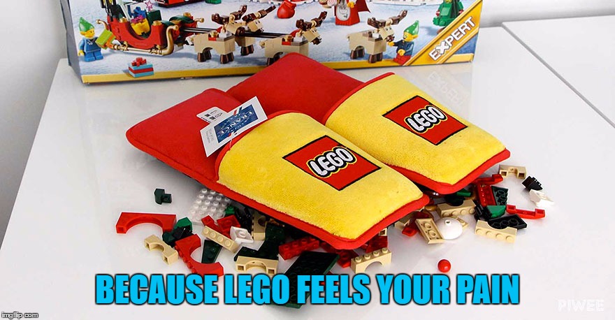 Lego Week! March 2nd to 9th (A JuicyDeath1025 Event) | BECAUSE LEGO FEELS YOUR PAIN | image tagged in lego,padded,slippers,juicydeath1025 | made w/ Imgflip meme maker