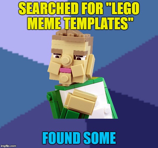 Lego week - one of about 7 weeks currently running :) A Juicydeath1025 extravaganza | SEARCHED FOR "LEGO MEME TEMPLATES"; FOUND SOME | image tagged in memes,lego week,success kid,lego | made w/ Imgflip meme maker