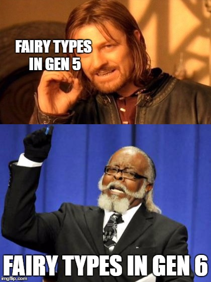 FAIRY TYPES IN GEN 5 FAIRY TYPES IN GEN 6 | made w/ Imgflip meme maker