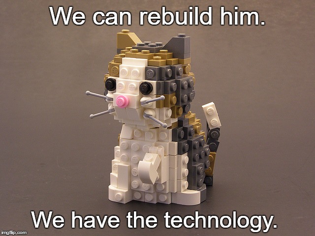 Lego Week! The Six Million Piece Tom. | We can rebuild him. We have the technology. | image tagged in lego week | made w/ Imgflip meme maker