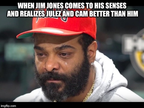 WHEN JIM JONES COMES TO HIS SENSES AND REALIZES JULEZ AND CAM BETTER THAN HIM | image tagged in jim jones | made w/ Imgflip meme maker