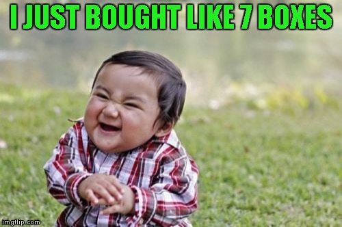 Evil Toddler Meme | I JUST BOUGHT LIKE 7 BOXES | image tagged in memes,evil toddler | made w/ Imgflip meme maker