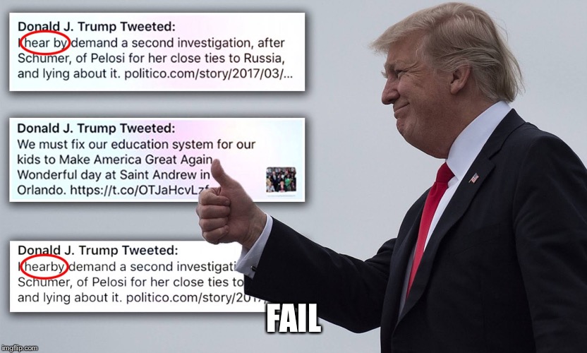 We must fix our education system! | FAIL | image tagged in memes,donald trump | made w/ Imgflip meme maker