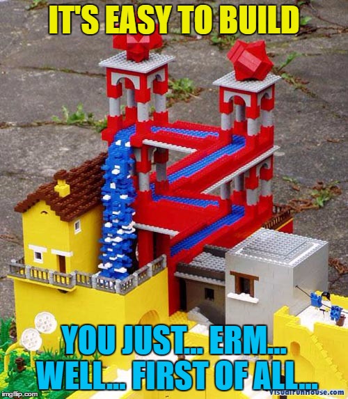 I think there may be more to this than meets the eye :) | IT'S EASY TO BUILD; YOU JUST... ERM... WELL... FIRST OF ALL... | image tagged in memes,lego week,optical illusion | made w/ Imgflip meme maker