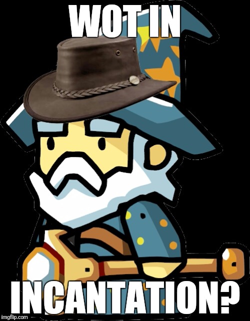 wot in incantation | WOT IN; INCANTATION? | image tagged in wot in tarnation,wizard,cowboy | made w/ Imgflip meme maker