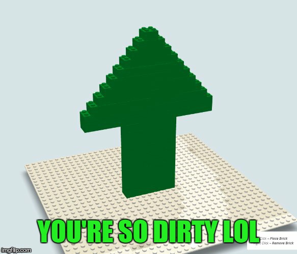 YOU'RE SO DIRTY LOL | made w/ Imgflip meme maker