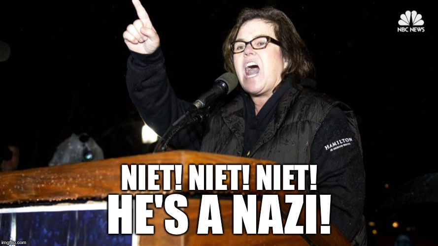 Guess She Missed the Lesson on What Nazis are..... | NIET! NIET! NIET! HE'S A NAZI! | image tagged in memes,funny | made w/ Imgflip meme maker