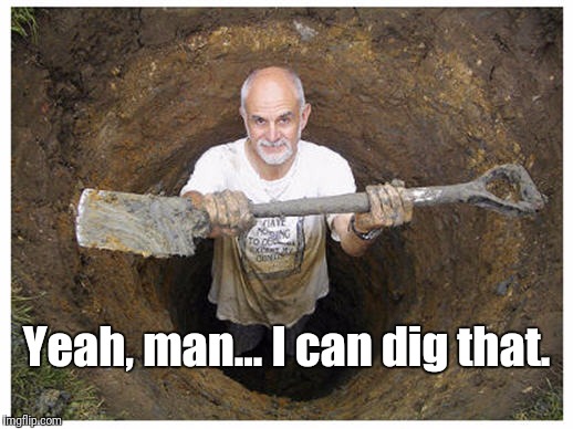 Yeah, man... I can dig that. | made w/ Imgflip meme maker