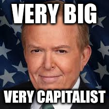 VERY BIG; VERY CAPITALIST | image tagged in capitalism,very big,big capitalist,big | made w/ Imgflip meme maker