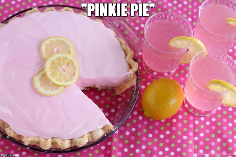 "PINKIE PIE" | made w/ Imgflip meme maker