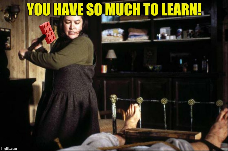 YOU HAVE SO MUCH TO LEARN! | made w/ Imgflip meme maker