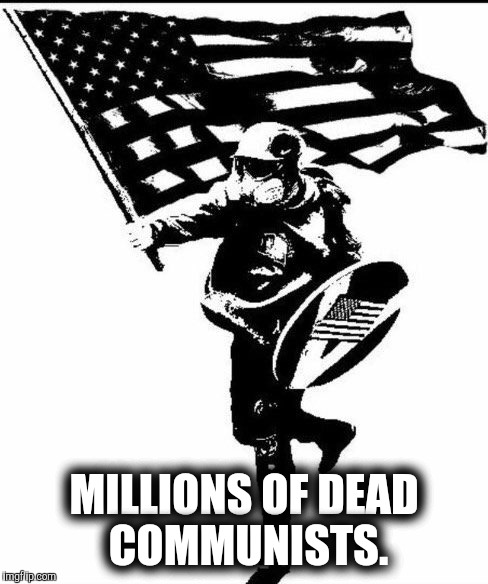 Captain America  | MILLIONS OF DEAD COMMUNISTS. | image tagged in basedstickman,captian america,maga,memes,protest,donald trump | made w/ Imgflip meme maker