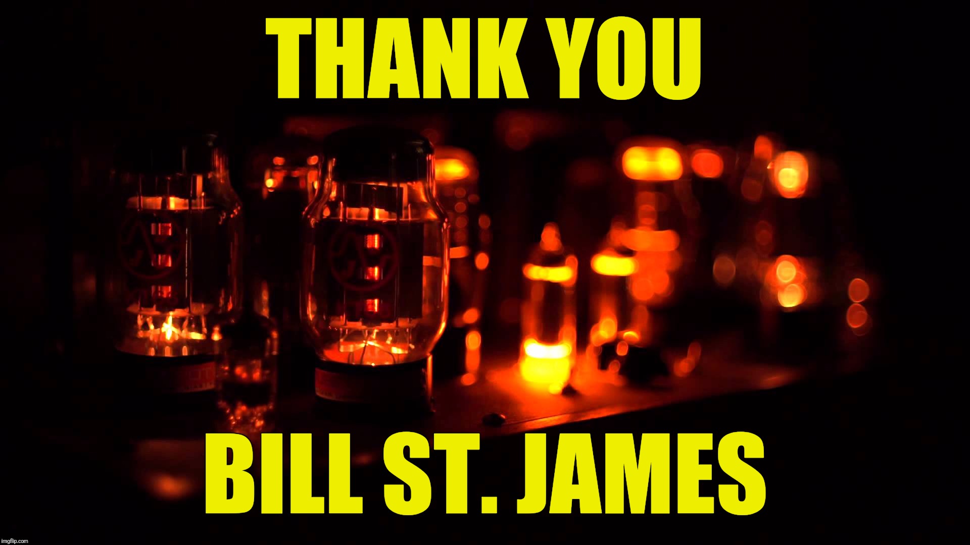 Every Sunday I like to turn on the old tube radio.  Not sure if I'm having a Flashback or in a Time Warp... | THANK YOU; BILL ST. JAMES | image tagged in memes,vacuum tube radio,flashback,time warp,bill st james | made w/ Imgflip meme maker