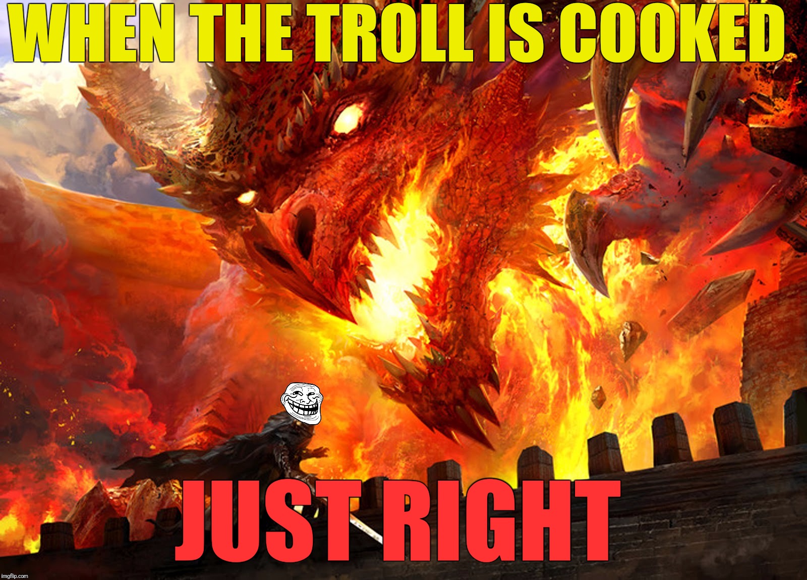 Red_Dragon is having a BBQ | WHEN THE TROLL IS COOKED; JUST RIGHT | image tagged in memes,red dragon,barbeque,troll face | made w/ Imgflip meme maker