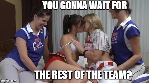 YOU GONNA WAIT FOR THE REST OF THE TEAM? | made w/ Imgflip meme maker