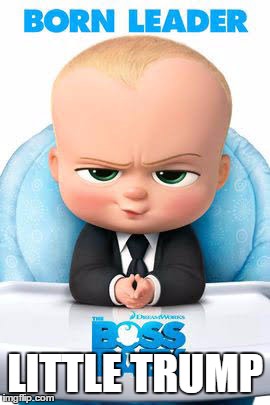 Boss Baby Trump | LITTLE TRUMP | image tagged in boss baby trump | made w/ Imgflip meme maker