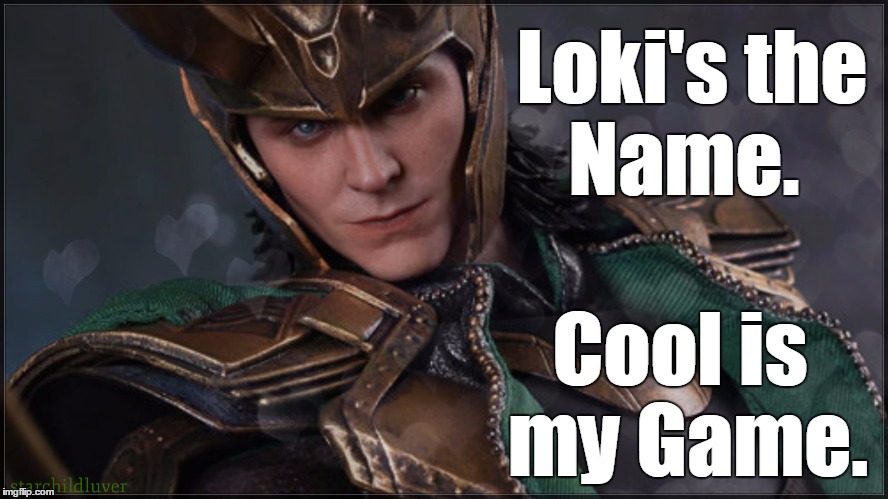 No Matter Who Wins Never be A Thor Loser | Loki's the Name. Cool is my Game. | image tagged in vince vance,loki,loki pummled,thor,fighting with thor | made w/ Imgflip meme maker