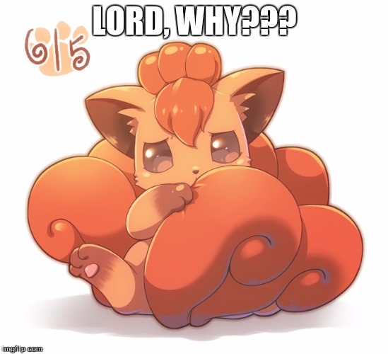 LORD, WHY??? | made w/ Imgflip meme maker