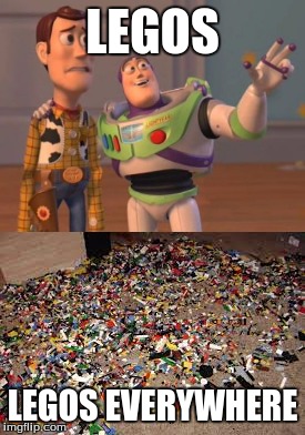 the toys plan to keep Sid out | LEGOS; LEGOS EVERYWHERE | image tagged in x x everywhere,legos on floor,funny memes | made w/ Imgflip meme maker
