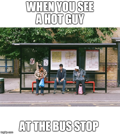 WHEN YOU SEE A HOT GUY; AT THE BUS STOP | image tagged in sad keanu | made w/ Imgflip meme maker