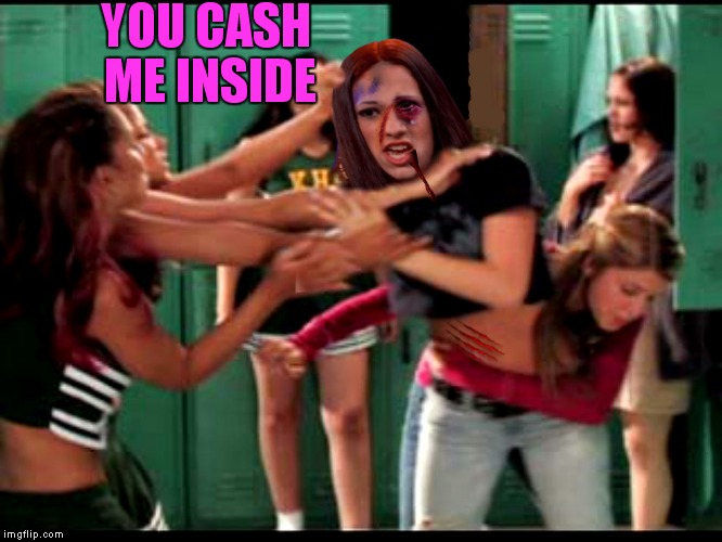 YOU CASH ME INSIDE | made w/ Imgflip meme maker