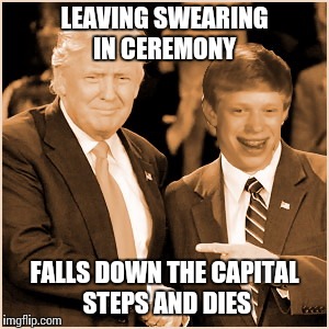 LEAVING SWEARING IN CEREMONY FALLS DOWN THE CAPITAL STEPS AND DIES | made w/ Imgflip meme maker