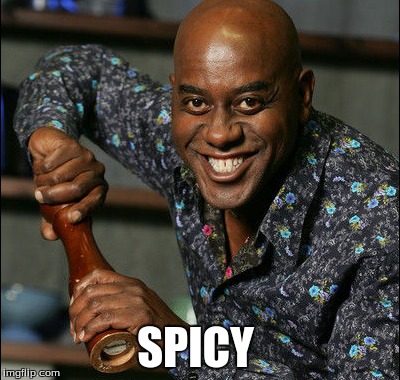 ainsleyyyyyyyy | SPICY | image tagged in dat face | made w/ Imgflip meme maker