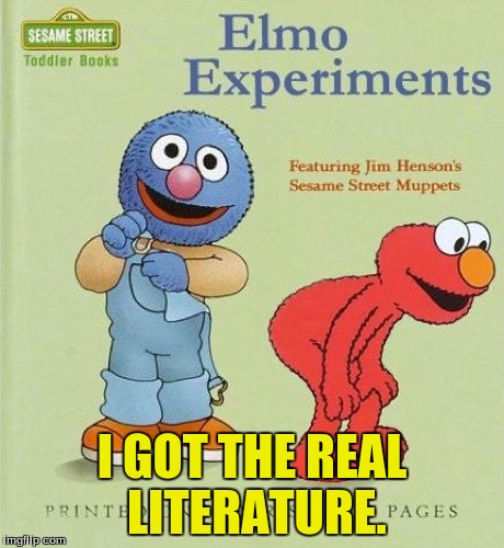 I GOT THE REAL LITERATURE. | made w/ Imgflip meme maker