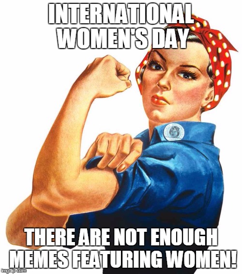 Josephine | INTERNATIONAL WOMEN'S DAY; THERE ARE NOT ENOUGH MEMES FEATURING WOMEN! | image tagged in josephine,women,memes,international women's day | made w/ Imgflip meme maker