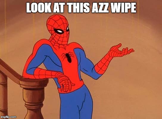 Spiderman Debate | LOOK AT THIS AZZ WIPE | image tagged in spiderman debate | made w/ Imgflip meme maker