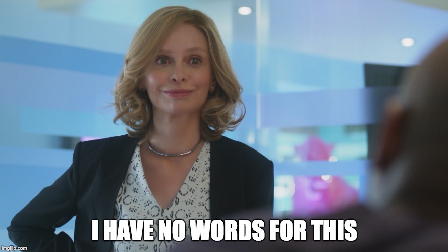 I HAVE NO WORDS FOR THIS | image tagged in cat grant,no words,supergirl,wtf,memes | made w/ Imgflip meme maker