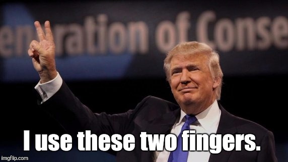main-qim...5-c.jpg | I use these two fingers. | image tagged in main-qim5-cjpg | made w/ Imgflip meme maker