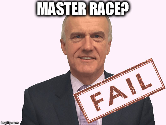 MASTER RACE? | image tagged in eric abetz,nazi,master race | made w/ Imgflip meme maker
