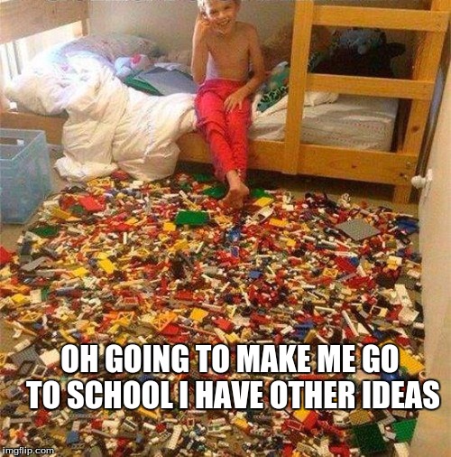 Lego Obstacle | OH GOING TO MAKE ME GO TO SCHOOL I HAVE OTHER IDEAS | image tagged in lego obstacle | made w/ Imgflip meme maker