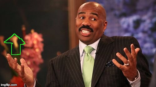 image tagged in memes,steve harvey | made w/ Imgflip meme maker