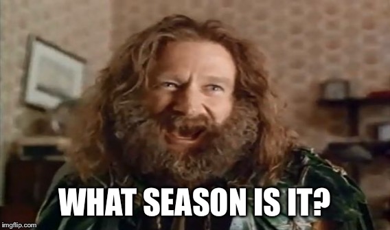 WHAT SEASON IS IT? | made w/ Imgflip meme maker