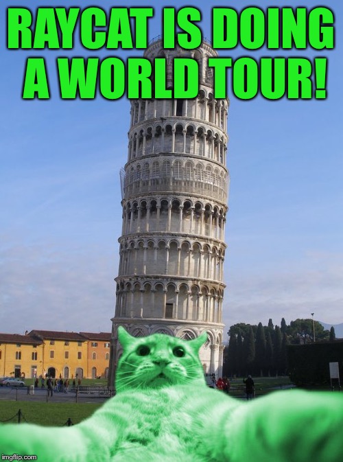 RayCat does Italy | RAYCAT IS DOING A WORLD TOUR! | image tagged in raycat does italy | made w/ Imgflip meme maker