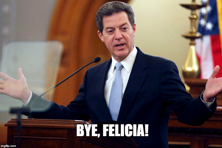 Brownback's finally on his way out of Kansas! | BYE, FELICIA! | image tagged in bye felicia,brownback,memes,political meme,politics,kansas | made w/ Imgflip meme maker