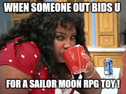 WHEN SOMEONE OUT BIDS U; FOR A SAILOR MOON RPG TOY ! | image tagged in disaster girl | made w/ Imgflip meme maker