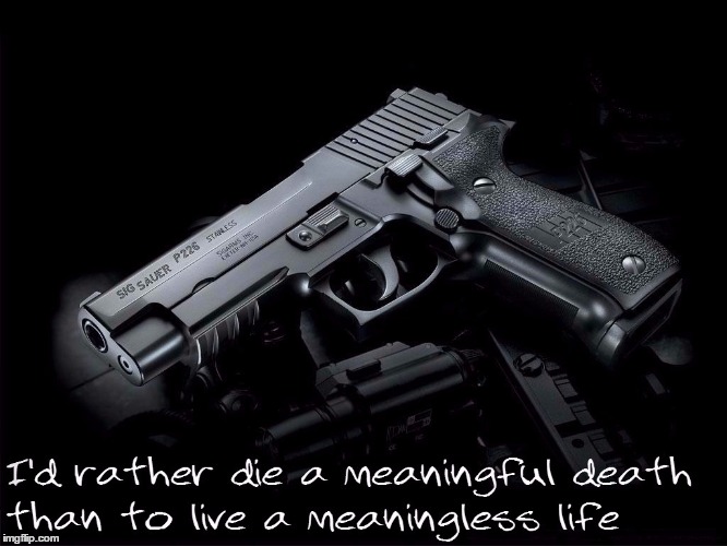 Sig Sauer | image tagged in quote,handgun | made w/ Imgflip meme maker