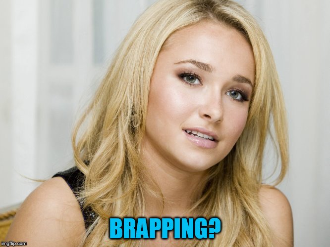 BRAPPING? | made w/ Imgflip meme maker