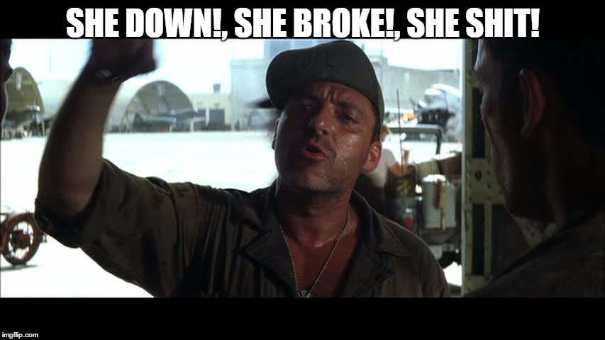 Pearl Harbor | SHE DOWN!, SHE BROKE!, SHE SHIT! | image tagged in down,broke,shit,earl,pearl harbor,mechanic | made w/ Imgflip meme maker