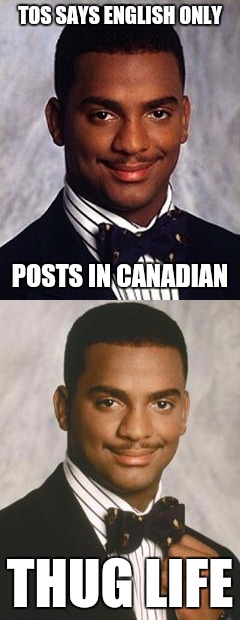 We got a bad boy over here | TOS SAYS ENGLISH ONLY; POSTS IN CANADIAN; THUG LIFE | image tagged in carlton banks thug life,tos,thug life | made w/ Imgflip meme maker