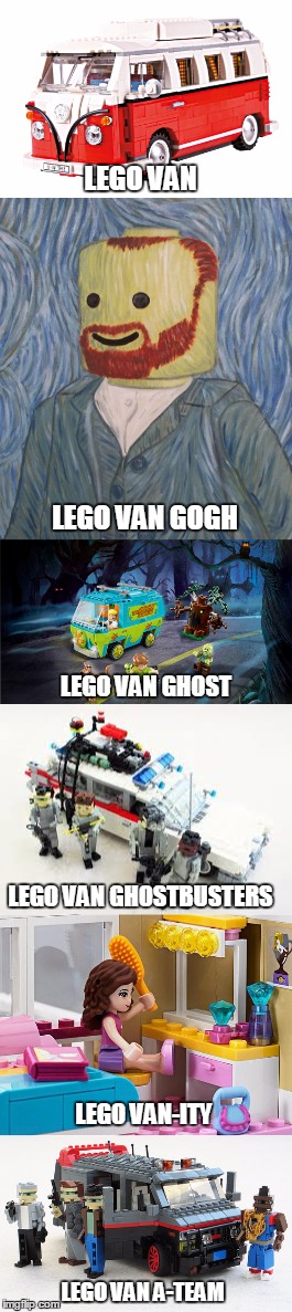 A lengthy finale for Lego Week ...A JuicyDeath1025 Event | LEGO VAN; LEGO VAN GOGH; LEGO VAN GHOST; LEGO VAN GHOSTBUSTERS; LEGO VAN-ITY; LEGO VAN A-TEAM | image tagged in lego week,lego van gogh | made w/ Imgflip meme maker
