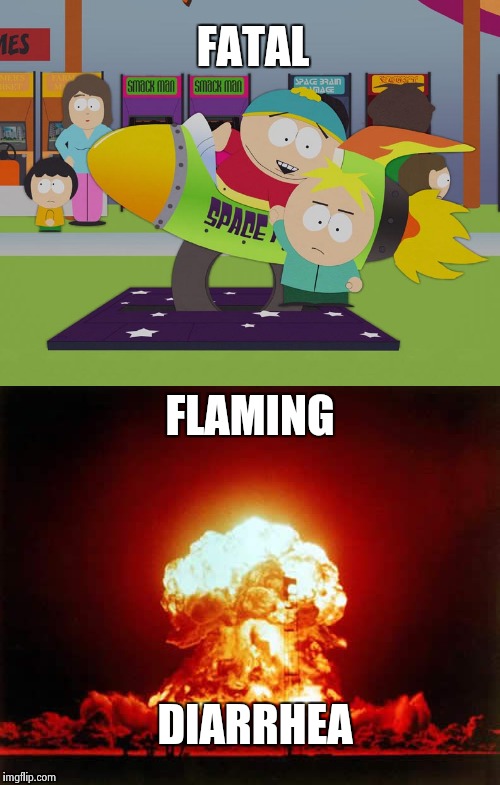 That show warped my fragile little mind  | FATAL; FLAMING; DIARRHEA | image tagged in cartman,nsfw | made w/ Imgflip meme maker