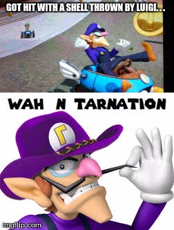 I really wish there was a waluigi week | GOT HIT WITH A SHELL THROWN BY LUIGI. . . | image tagged in waluigi,mario kart,wot in tarnation,nintendo,memes,funny | made w/ Imgflip meme maker