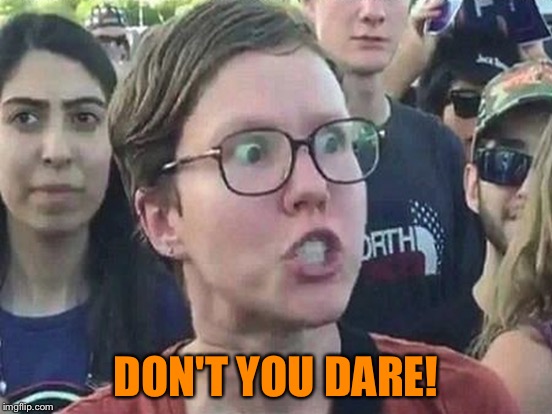 DON'T YOU DARE! | made w/ Imgflip meme maker
