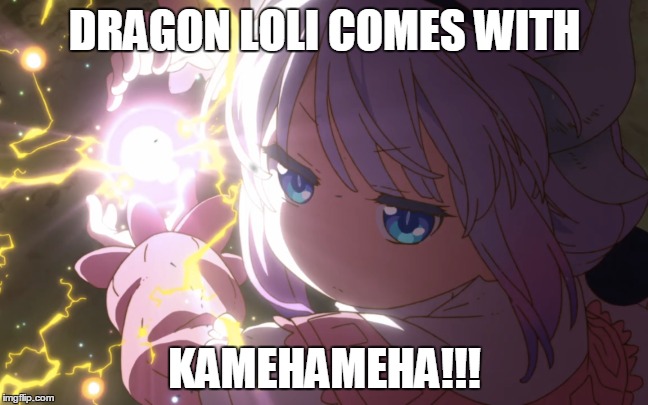 DRAGON LOLI COMES WITH; KAMEHAMEHA!!! | image tagged in kanna,miss kobayashi's dragon maid,dragon,loli | made w/ Imgflip meme maker