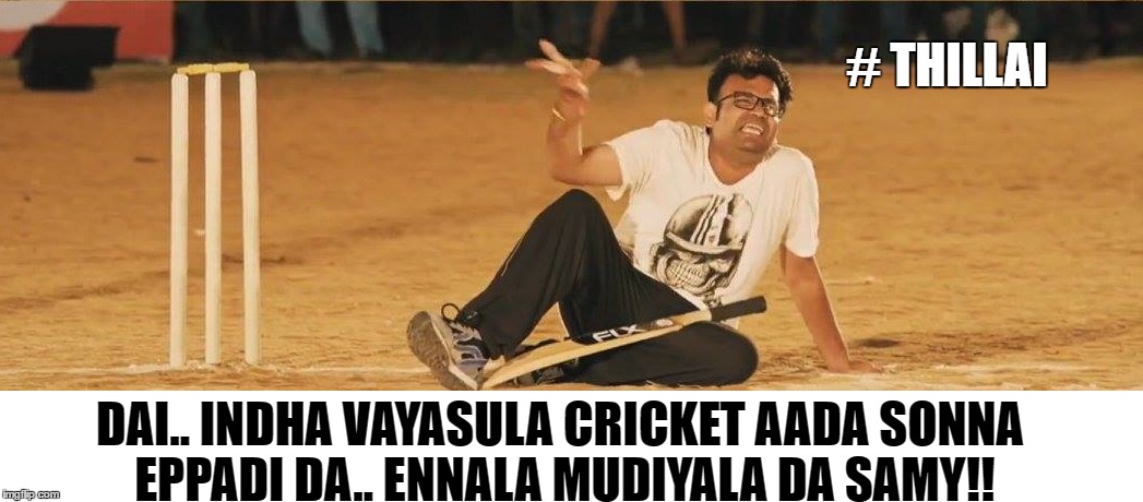 opl | # THILLAI; DAI.. INDHA VAYASULA CRICKET AADA SONNA EPPADI DA.. ENNALA MUDIYALA DA SAMY!! | image tagged in old people | made w/ Imgflip meme maker